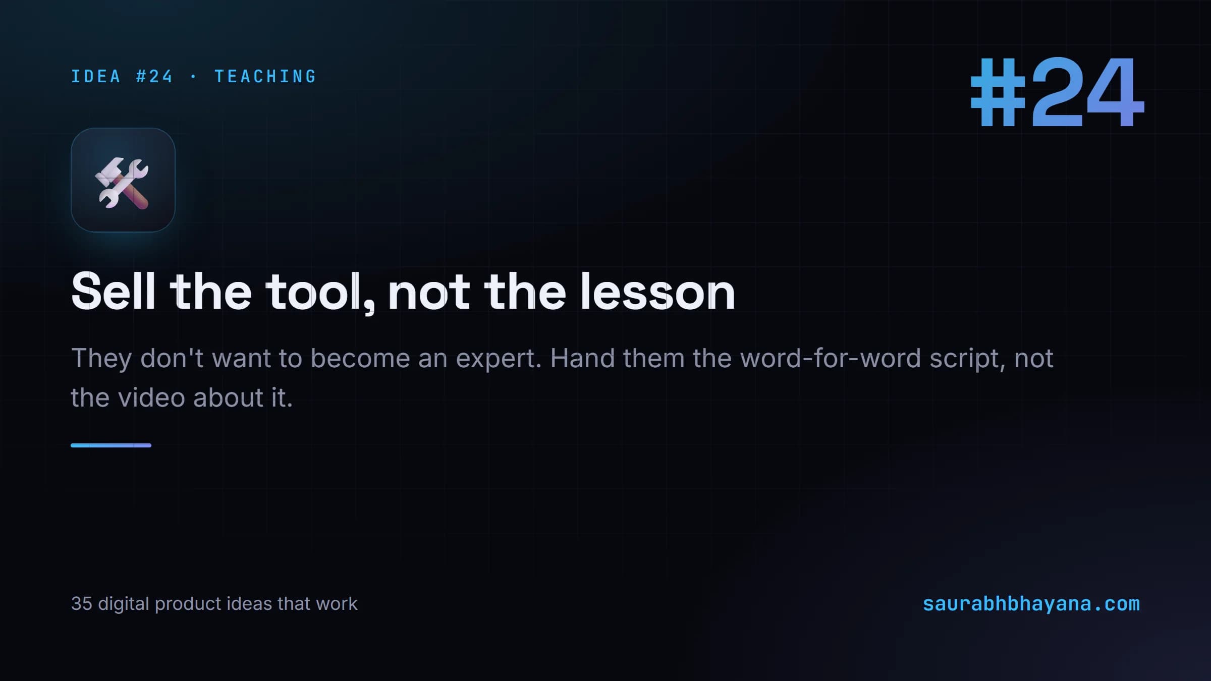 Digital product idea number 24: Sell the tool, not the lesson. One of 35 specific digital product ideas across six buckets.